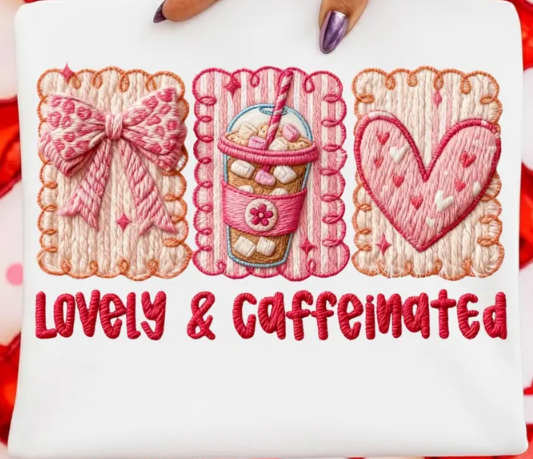 DTF Transfer- Lovely & Caffeinated